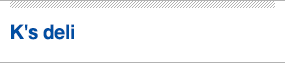 K's deli